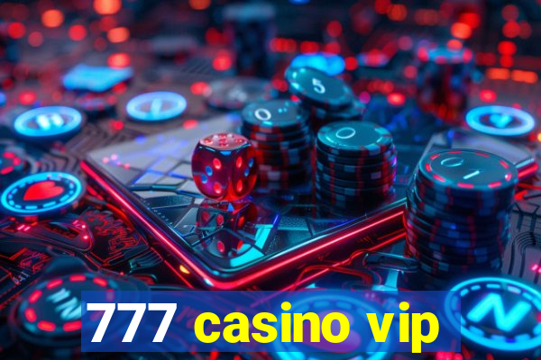 777 casino vip